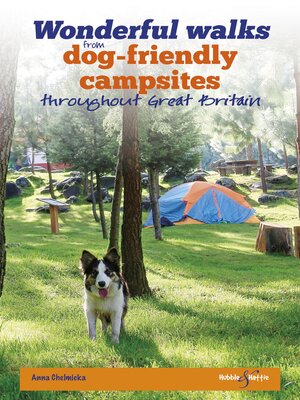 cover image of Wonderful walks from Dog-friendly campsites throughout Great Britain